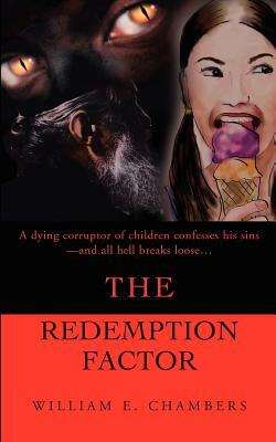 The Redemption Factor by William E. Chambers