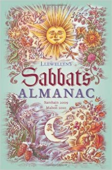 Llewellyn's 2010 Sabbats Almanac: Samhain 2009 to Mabon 2010 by Llewellyn Publications