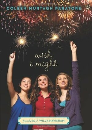 Wish I Might by Coleen Murtagh Paratore