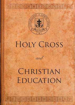Holy Cross and Christian Education by James B. King