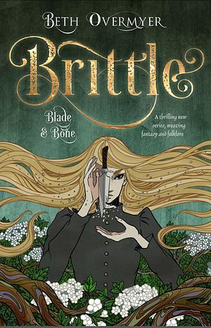 Brittle by Beth Overmyer