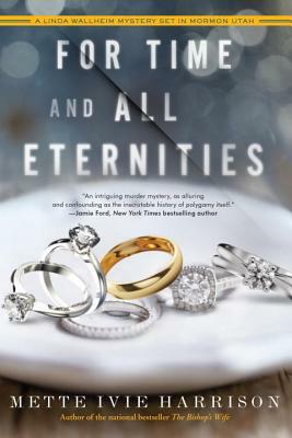 For Time and All Eternities by Mette Ivie Harrison