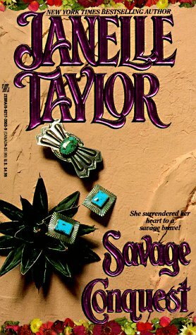 Savage Conquest by Janelle Taylor