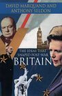 The Ideas That Shaped Post War Britain by David Marquand