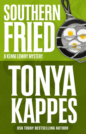Southern Fried by Tonya Kappes