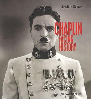 Chaplin Facing History by Christian Delage