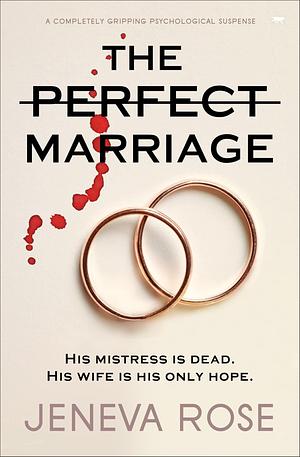 The Perfect Marriage by (author) Rose completely gripping psychological suspense 2020 Paperback by Jeneva Rose, Jeneva Rose