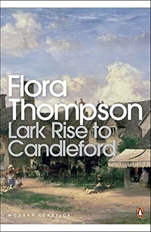 Lark Rise to Candleford by Flora Thompson