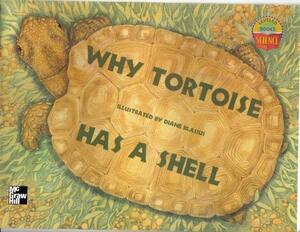 Why Tortoise Has A Shell by 