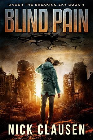 Blind Pain: An Apocalyptic Horror Thriller by Nick Clausen, Nick Clausen