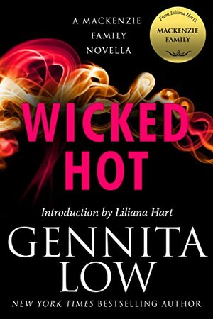 Wicked Hot by Gennita Low, Liliana Hart