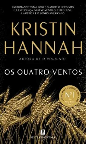Os Quatro Ventos by Kristin Hannah