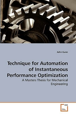 Technique for Automation of Instantaneous Performance Optimization by John Gunn