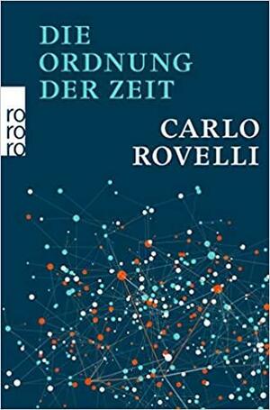 Die Ordnung der Zeit by Carlo Rovelli