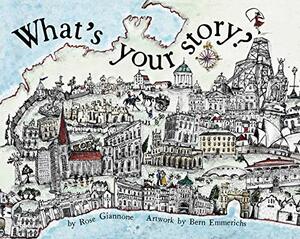 What's Your Story by Rose Giannone