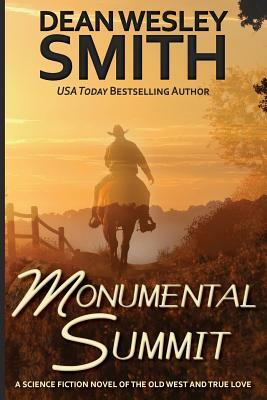Monumental Summit by Dean Wesley Smith