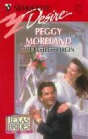 The Restless Virgin by Peggy Moreland