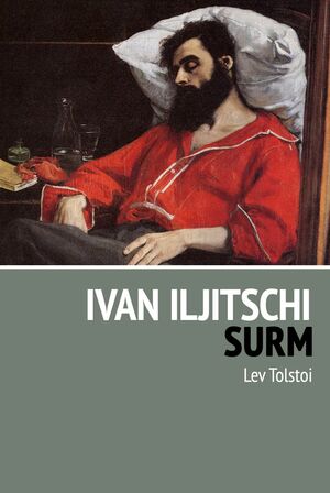 Ivan Iljitschi surm by Leo Tolstoy