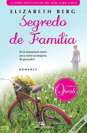 Segredo de família  by Elizabeth Berg