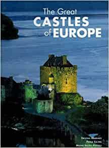 The Great Castles of Europe by Paola Calore Cristina Gambaro, Milena Ercole Pozzoli