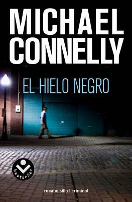 Hielo Negro = Black Ice by Michael Connelly