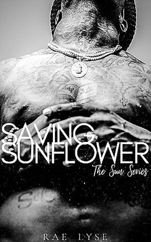 Saving Sunflower by Rae Lyse