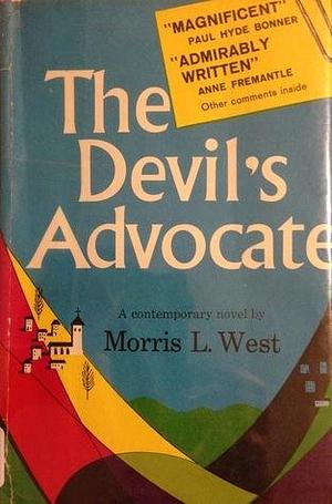 The Devil's Advocate. by Morris L. West, Morris L. West