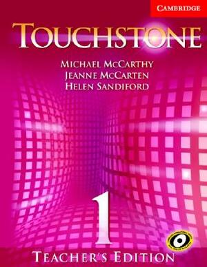 Touchstone Teacher's Edition 1 Teachers Book 1 with Audio CD by Michael J. McCarthy, Jeanne McCarten, Helen Sandiford