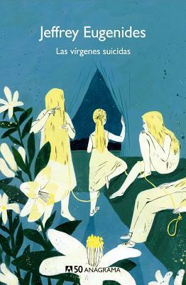 Las Virgenes Suicidas by Jeffrey Eugenides