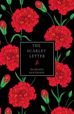 The Scarlet Letter by Nathaniel Hawthorne