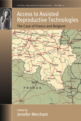 Access to Assisted Reproductive Technologies: The Case of France and Belgium by 