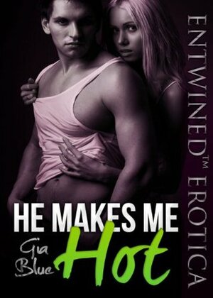 Daddy Makes Me Hot by Gia Blue