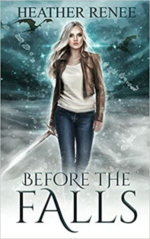 Before The Falls by Heather Renee