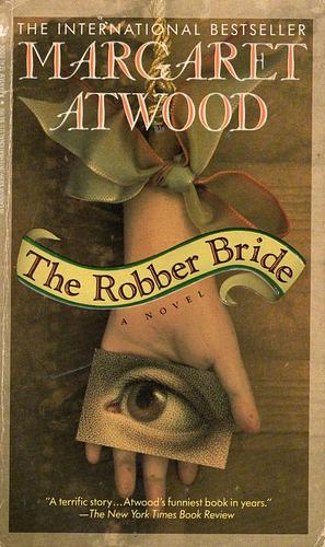 The Robber Bride by Margaret Atwood