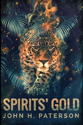 Spirits' Gold by John H. Paterson