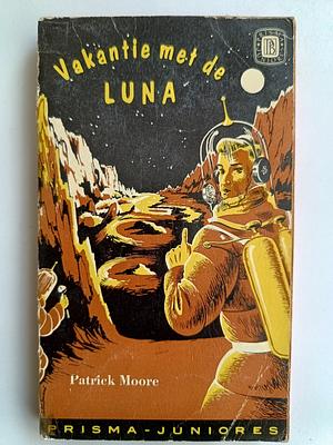 Vakantie met de Luna by Patrick Moore