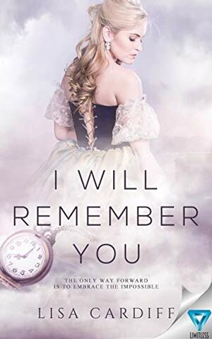 I Will Remember You by Lisa Cardiff