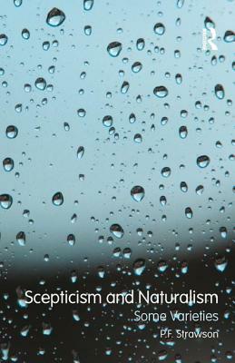 Scepticism and Naturalism: Some Varieties by P. F. Strawson