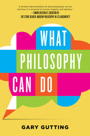 What Philosophy Can Do by Gary Gutting