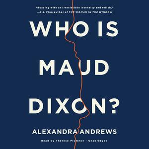 Who Is Maud Dixon? by Alexandra Andrews