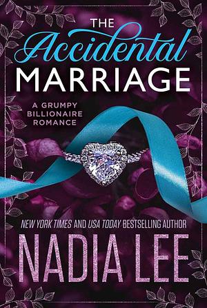 The Accidental Marriage by Nadia Lee