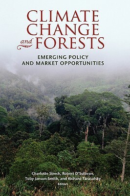 Climate Change and Forests: Emerging Policy and Market Opportunities by 
