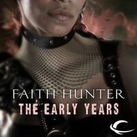 The Early Years by Khristine Hvam, Faith Hunter