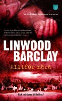 Alltför nära by Linwood Barclay