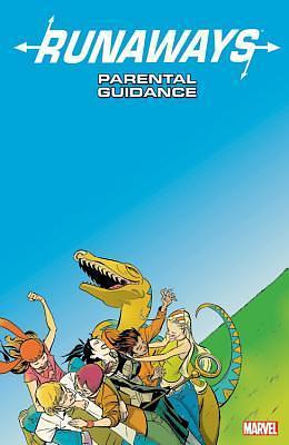 RUNAWAYS VOL. 6: PARENTAL GUIDANCE NEW PRINTING by Brian K. Vaughan, Brian K. Vaughan