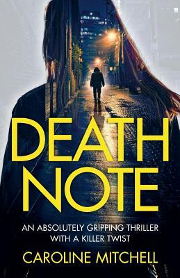 Death Note: An Absolutely Gripping Thriller With a Killer Twist by Caroline Mitchell