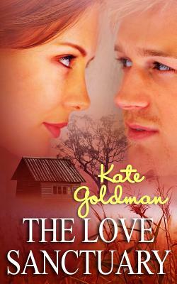 The Love Sanctuary by Kate Goldman