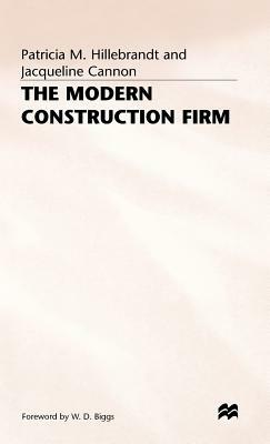 The Modern Construction Firm by Jacqueline Cannon, Patricia M. Hillebrandt