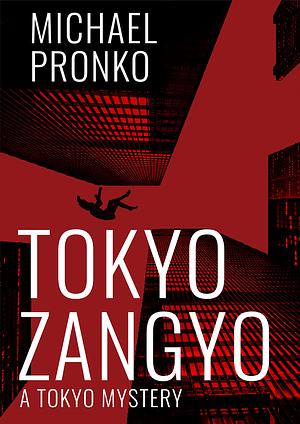 Tokyo Zangyo by Michael Pronko
