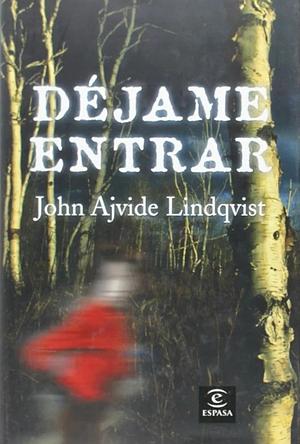 Déjame entrar by John Ajvide Lindqvist